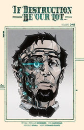 Image Comics Graphic Novel IF DESTRUCTION BE OUR LOT TP VOL 01 DIRECT MARKET EXCLUSIVE ANDY MACDONALD CYBORG CVR (Release Date: 10/07/2026) 9781534347564 0826IM0543