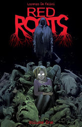 Image Comics Graphic Novel RED ROOTS TP VOL 01 (Release Date: 10/21/2026) 9781534330603 0726IM0568