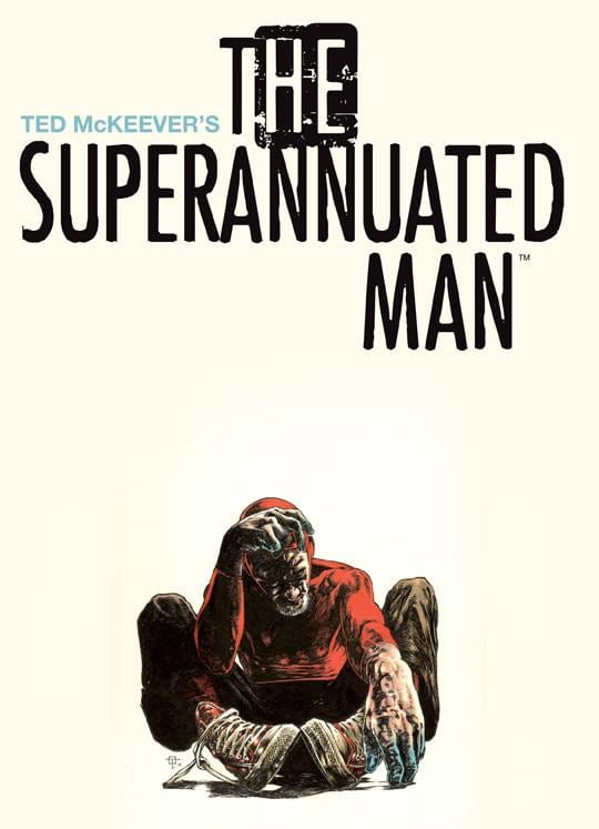IMAGE COMICS Graphic Novel SUPERANNUATED MAN TP (MR) 9781632153340 FEB150544