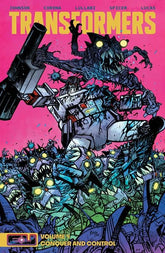 Image Comics Graphic Novel TRANSFORMERS TP VOL 04 CONQUER AND CONTROL DANIEL WARREN JOHNSON & MIKE SPICER CVR 9781534332584 0925IM0462