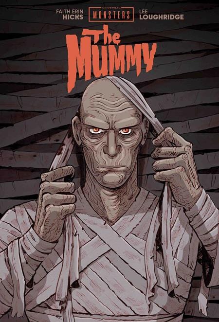 Image Comics Graphic Novel UNIVERSAL MONSTERS THE MUMMY HC FAITH ERIN HICKS & LEE LOUGHRIDGE CVR 9781534332188 0725IM460