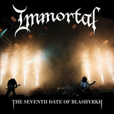 Immortal Music > Vinyl Records Immortal - The Seventh Date of Blashyrkh (IEX) 727361551513 NBA55151.1