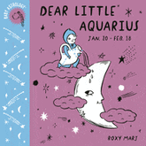 Ingram Books > Arts & Gifts > Children Baby Astrology: Dear Little Aquarius (Baby Astrology) by Roxy Marj (Hardcover) 9781984895271
