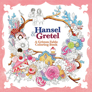 Ingram Books > Coloring Books Hansel and Gretel: A Grimm Fable Coloring Book (Paperback) 9781626924222