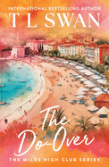 Ingram Books > Fiction > Romance The Do-Over (The Miles High Club) 9781923232235