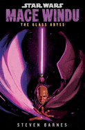 Ingram Books > Fiction Star Wars: Mace Windu: The Glass Abyss by Steven Barnes (Hardcover) 9780593723432