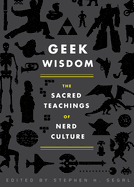 Ingram Books > Film & Music > Film Geek Wisdom: The Sacred Teachings of Nerd Culture - Segal, Stephen H (Editor) , Jemisin, N K (Author) , Valentine, Genevieve (Author) , San Juan, Eric (Author) , Hasan, Zaki (Author) (Hardcover) 9781594745270