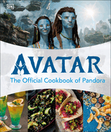 Ingram Books > Food, Drink, & Drugs > Cookbooks Avatar: The Official Cookbook of Pandora (Hardcover) 9780744085518