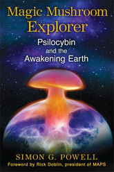 Inner Traditions/Bear & Company Books > Food, Drink, & Drugs > Drugs Magic Mushroom Explorer: Psilocybin and the Awakening Earth - Paperback 9781620553664 MC-49591