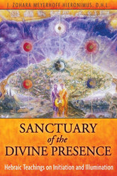 Inner Traditions/Bear & Company Books > Smarts > Science Sanctuary of the Divine Presence: Hebraic Teachings on Initiation & Illumination - Paperback 9781594773754 MC-41704