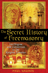 Inner Traditions/Bear & Company Books > True Crime & Conspiracy > Conspiracies Secret History Of Freemasonry: Its Origins And Connection To The Knights Templar - Paperback 9781594770289 MC-53171