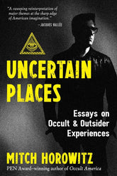 Inner Traditions/Bear & Company Books > True Crime & Conspiracy > Paranormal & Extraterrestrial Uncertain Places: Essays on Occult & Outsider Experiences - Paperback 9781644115923 MC-49938