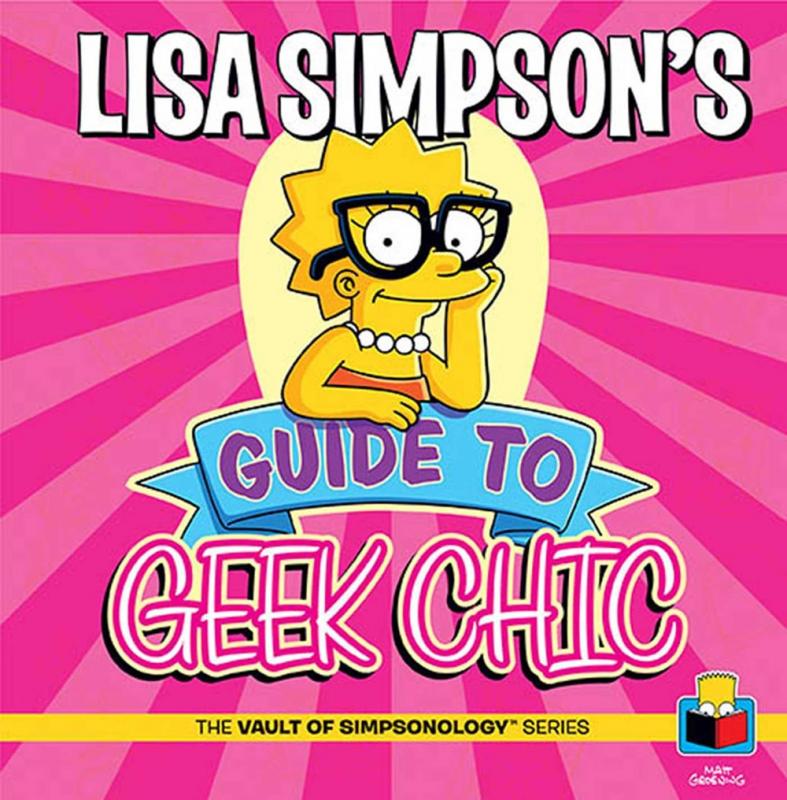 Insight Editions Books > Art & Gifts > Pop Culture Lisa Simpson's Guide to Geek Chic - Hardcover 9781608873210 MC-31532