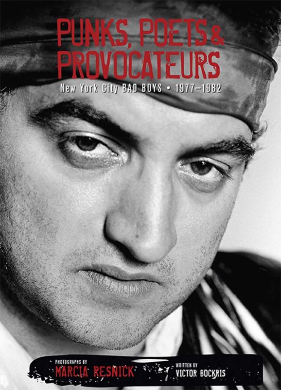 Insight Editions Books > Film & Music > Music Punks, Poets & Provocateurs: New York City Bad Boys, 1977–1982 - Hardcover 9781608876013 MC-56305