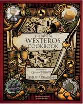 Insight Editions Books > Food, Drink, & Drugs > Cookbooks The Official Westeros Cookbook: Recipes from Game of Thrones and House of the Dragon 9798886634716 ING-9798886634716
