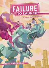 IRON CIRCUS COMICS Graphic Novel FAILURE TO LAUNCH TOUR OF ILL-FATED FUTURES GN 9781638991236 JAN241747