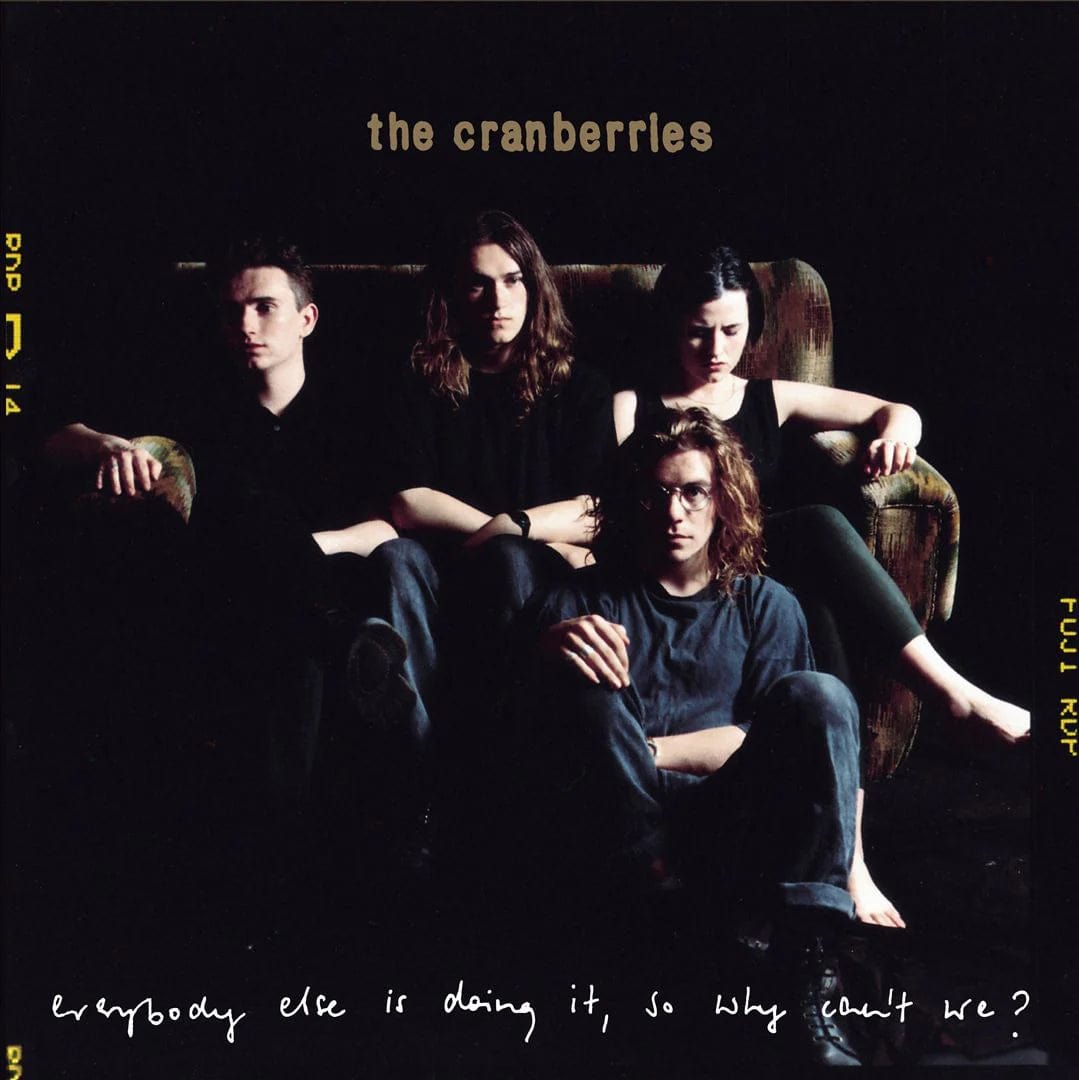 The Cranberries - Everybody Else Is Doing It, So Why Can't We
