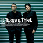 Isolation Network, INC. Music > Compact Discs Thievery Corporation - It Takes A Thief: The Very Best Of Thievery Corporation [CD] 792755860229 THVY157610.2