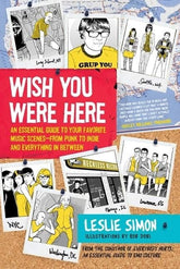 It Books Books > Film & Music > Music Wish You Were Here: An Essential Guide to Your Favorite Music Scenes-from Punk to Indie and Everything in Between - Paperback 9780061573712 MC-30682