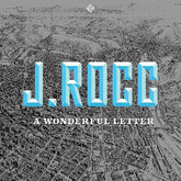 J. Rocc Music > Vinyl Records J. Rocc - Wonderful Letter 659457245344 SNHO2453.1
