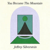 Silverstein, Jeffrey - You Become The Mountain