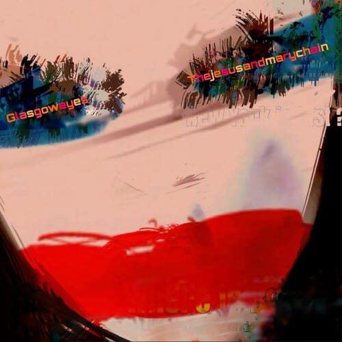 Jesus & Mary Chain Music > Vinyl Records Jesus & Mary Chain - Glasgow Eyes [Import] (Colored Vinyl, Transparent Blue) 5060978393950 CKVI7839395.1