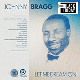 Johnny Bragg Music > Vinyl Records Johnny Bragg - Let Me Dream On (RSD) 711574948710 OGMC49487.1