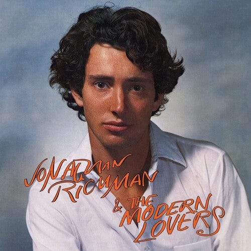 Richman, Jonathan & Modern Lovers - Jonathan Richman & The Modern Lovers