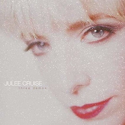 Cruise, Julee - Three Demos