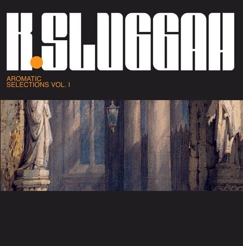K-Sluggah Music > Vinyl Records K-Sluggah - Aromatic Selection 7428475256112 HHPE33.1