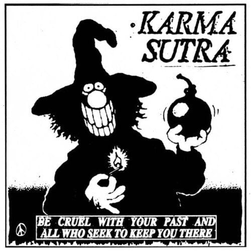 Karma Sutra Music > Vinyl Records Karma Sutra - Be Cruel With Your Past & all Who Seek to Keep You There 5056321670694 SEDE11.1