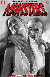 KEENSPOT ENTERTAINMENT Comic Books > Bundles MARK SPEARS MONSTERS #2 4TH PTG BLACK WHITE & DEAD - BUNDLE (Release Date: 01/06/2027) TE-1126EX0828-BUNDLE