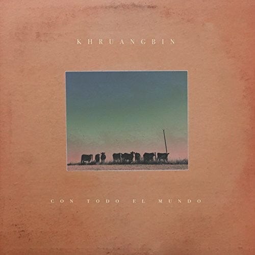 Khruangbin - Con Todo el Mundo - Brown Cover