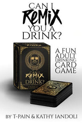 Kingston Imperial Board Games > Party Games Can I Remix You A Drink? T-Pain's Ultimate Party Drinking Card Game for Adults 9781954220584
