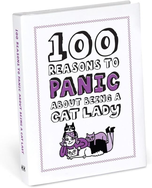 100 Reasons to Panic About Being A Cat Lady (Hardcover)