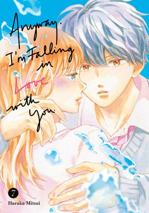 Kodansha Comics Manga Anyway, I'm Falling in Love With You. 7 9798888773215