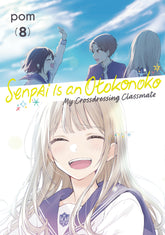 Kodansha Comics Manga Senpai is an Otokonoko: My Crossdressing Classmate 8 9798888773901 PRH-9798888773901