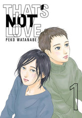 Kodansha Comics Manga That's Not Love 1 9798888777497 PRH-9798888777497