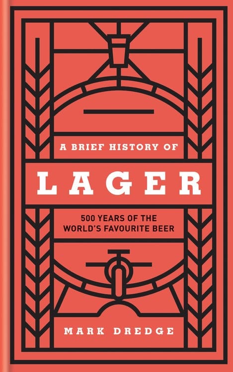 Kyle Books Books > Food, Drink, & Drugs > Booze A Brief History of Lager: 500 Years of the World's Favourite Beer - Hardcover 9780857835239 MC-18964