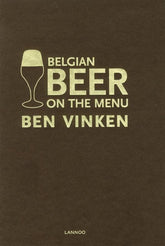 Lannoo Publishers Books > Food, Drink, & Drugs > Booze Belgian Beer on the Menu - Hardcover 9789020987416 MC-30704