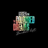 Larsen & the Coloured Dreams Music > Vinyl Records Larsen & The Coloured Dreams - Bucket List [Import] 7090039724629 IMT3972462.1
