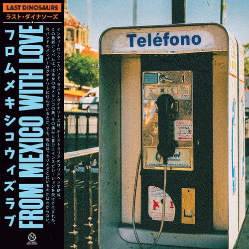 Last Dinosaurs Music > Vinyl Records Last Dinosaurs - From Mexico With Love 067003132718 NTW31327.1