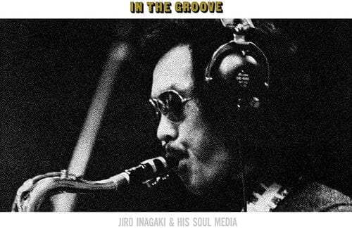 Lawson Ent Music > Vinyl Records Jiro Inagaki - In The Groove (Clear Vinyl, Yellow) 4549767347943 LWSQ222.1
