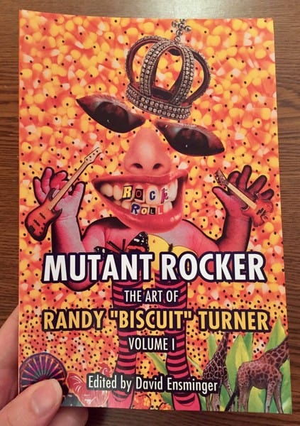 Left of the Dial Books Books > Art & Gifts > Art Mutant Rocker: The Art of Randy "Biscuit" Turner, Volume 1 - Book M8396 MC-22025