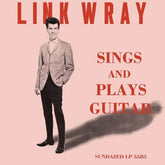 Link Wray Music > Vinyl Records Link Wray - Sings and Plays Guitar 090771416612 SUZ5583A.1