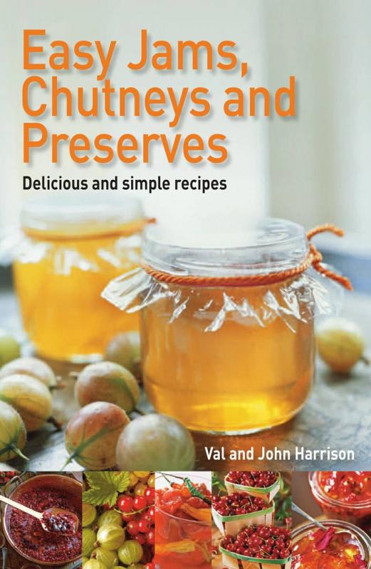 Easy Jams, Chutneys And Preserves: Delicious and Simple Recipes (Paperback)