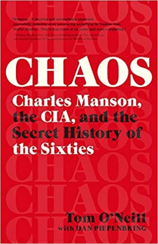 Chaos: Charles Manson, the CIA, and the Secret History of the Sixties (Paperback)