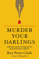 Little, Brown Spark Books > Art & Gifts > Make Art Murder Your Darlings and Other Gentle Writing Advice from Aristotle to Zinsser - Hardcover 9780316481885 MC-50060