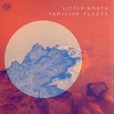 Little North Music > Vinyl Records Little North - Familiar Places 5709498109213 APRL92.1