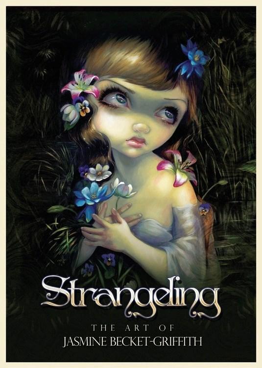 Llewellyn Books > Art & Gifts > Art Strangeling: The Art of Jasmine Becket-Griffith - Book 9780738743219 MC-26431